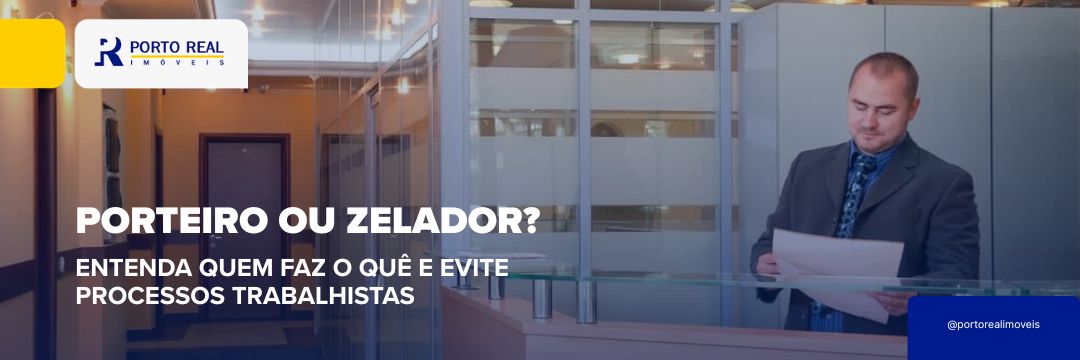 Porteiro ou zelador: entenda as funções e evite riscos trabalhistas