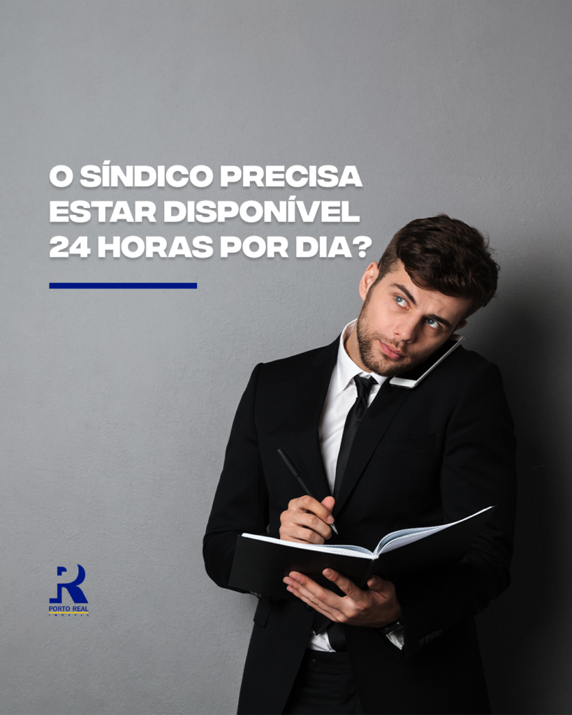 O síndico precisa estar disponível 24 horas? Como definir limites