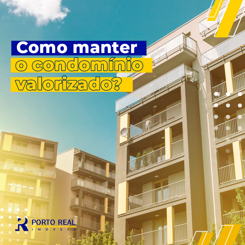 Como valorizar o condomínio com manutenção e boa apresentação